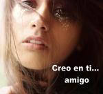 Creo en ti amigo